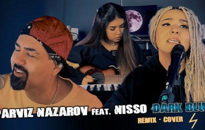 Parviz Nazarov ft. Nisso — «Dark blue» | Remix cover 2025🎬